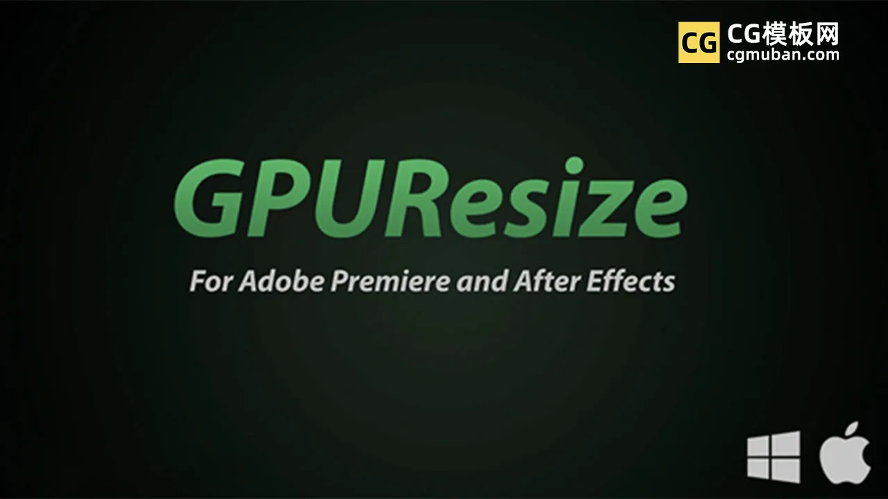 AE/PR插件：GPU加速提高画质清晰度插件 GPUResize v1.2 Win/Mac插图